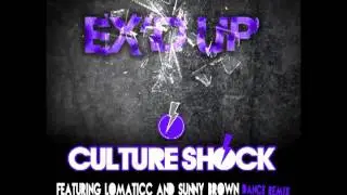 Culture Shock Ex'd Up ft. Lomaticc and Sunny Brown - Dance Remix