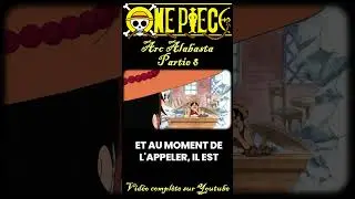 R&eacute;sum&eacute; ONE PIECE - Arc Alabasta - Part 8 #onepiece #anime #story #manga #resume