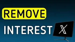 How To Remove An Interest On X (Twitter) Web On PC (New Update)