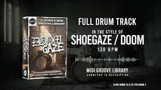 SHOEGAZE / DOOM METAL DRUM TRACK 130BPM