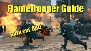 FLAMETROOPER GUIDE | Enlisted Flametrooper Class Guide