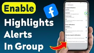 How To Enable Highlights Notifications In A Group On Facebook (Updated)