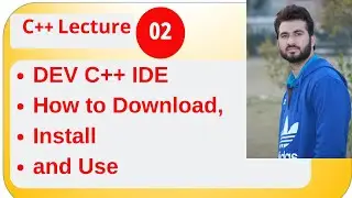 Lecture 02 - C++ for beginners in Urdu/Hindi | how to install Dev C++ IDE 2019