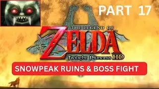 SNOWPEAK RUINS & BOSS FIGHT - THE LEGEND OF ZELDA - TWILIGHT PRINCESS - HERO MODE - PART 17