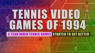 1994 Tennis Video Games - A year when tennis games started to get better