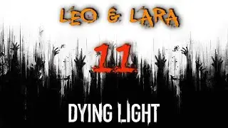 Il Nido➤11.Dying Light Co-Op Leo🎮Let's Play ❰PC ITA❱