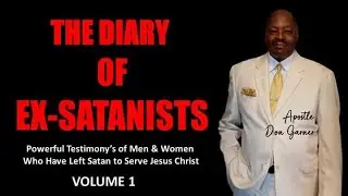 Special Edition | DIARY OF EX SATANISTS - Ex SATANIC Priest John Ramirez MUST SEE! | Host Don Garner