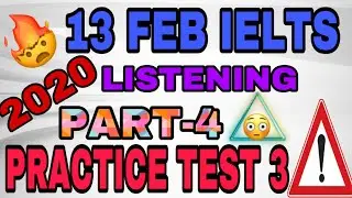 13 FEBRUARY 2020 IELTS EXAM PREDICTION | LISTENING PRACTICE TEST 3 | LISTENING