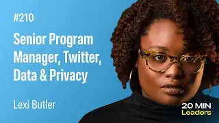 Ep210: Lexi Butler | Senior Program Manager, Data & Privacy at Twitter