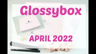Glossybox April 2022 Makeup Review + Coupon