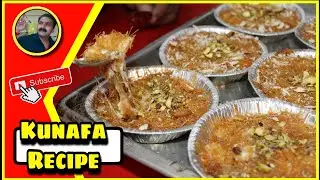 Kunafa Recipe | Arabic Kunafa Recipe | King Chef Shahid Jutt G.A Pakistan