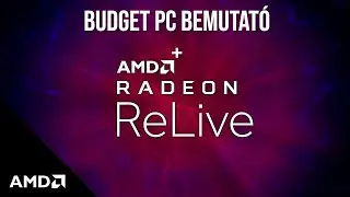 Ism&eacute;t egy budget PC + 1 GTA V tipp + AMD ReLive
