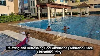 Adriatico Place Pool | Baclaran Day and Christmas Party 