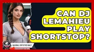 Can DJ LeMahieu Play Shortstop? | Baseball Statistics Vault News
