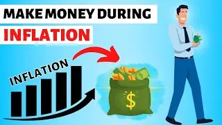 How To Make Money During Inflation 2022 | The Inflation Survival Guide