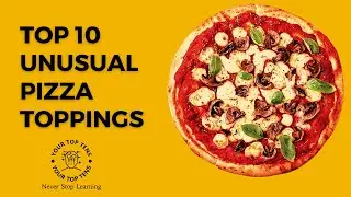The Top 10 Unusual Pizza Toppings From Around the World