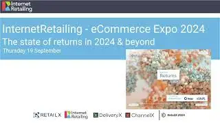 The State of Returns in 2024 and Beyond: Insights from DeliveryX - eCommerce Expo