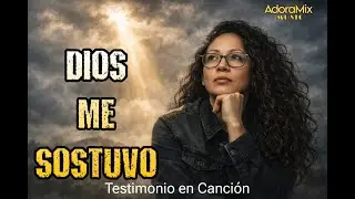 DIOS ME SOSTUVO | Tú Sigues Siendo Fiel – Testimonio Cristiano en Canción