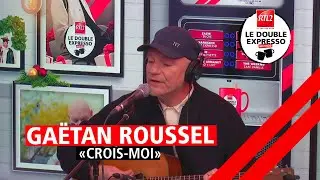 Ga&euml;tan Roussel interpr&egrave;te 