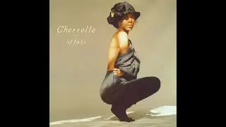 Everything I Miss At Home ~ Cherelle ft Alexander Oneal