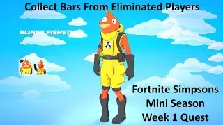 Collect Bars From Eliminated Players Fortnite Simpsons Week 2 Quest