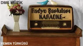Yemen Türküsü [ KARAOKE ]
