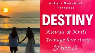 New Lesbian Teenage Love Story |Part 3|Kavya & Kriti| #lesbianlovestories #lesbiancouple #lovestory