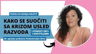 Marija Miletić, psiholog o deci nakon razvoda braka roditelja PFŽ E30