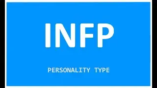 INFP Personality Type: Detailed Description (Myers-Briggs Test) #INFP #INFPpersonality #MyersBriggs