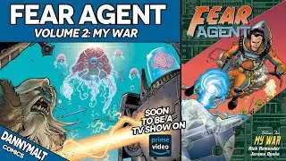 Fear Agent Volume 2: My War (2007) - Comic Story Explained