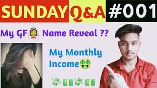 My GF Name Reveal❤️ TekHackerJi Income😍 Sunday Q&A 01-TekHackerJi | Tek HackerJi Monthly income