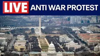 LIVE: Anti War Protest in Washington, DC