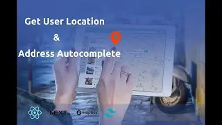React Maps, User location & address autocompletion in React