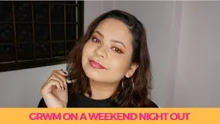 GRWM on a Weekend Night Out | TheLeiaV