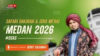 [LIVE] KAJIAN | UST. DERRY SULAIMAN | SAFARI DA'WAH | MEDAN - 2026