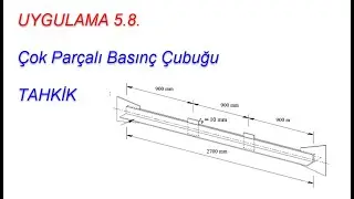 Basınç Çubuğu _ Çok Parçalı_ Uygulama 5.8.