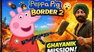 Peppa Pig &times; Border 2 😱 | Full Hindi Meme Edit