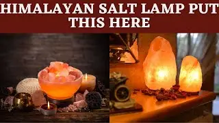 Himalayan Salt Lamp benefits feng shui tips and health tips