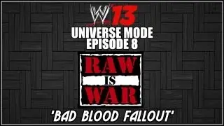 RAW Is WAR: Bad Blood Fallout (Episode 8)
