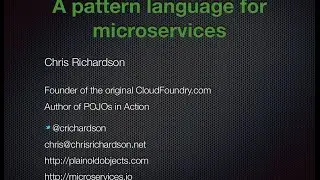Chris Richardson:  A Pattern Language for Microservices