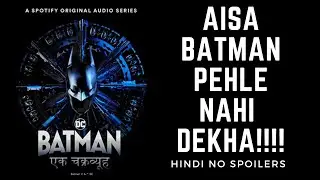BATMAN sabse unique version | Batman Unburied Hindi Review No Spoilers | Spotify Original Audio