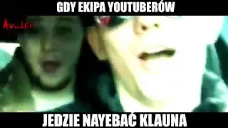 Żiżej|Boxdel|Medusa jadą na***ać Klauna!-Aviler