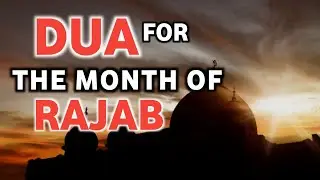 If You Listens This Dua ln The Month Of Rajab, You Get All Your Wishes-!(Insha Allah)