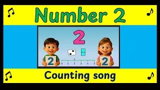 Number 2 Song for Kids | Learn the Number 2 | Classroom Math Music for Kids 🎵