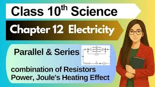 Series & Parallel Resistors | Power Calculation & Joule&rsquo;s Heating Effect | Doubt Xpert