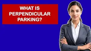 What is Perpendicular Parking?