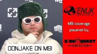 DonJake on MSI 2023 taking place in East London