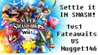 Settle it in SMASH! (1vs1) Fateawaits vs Nugget146