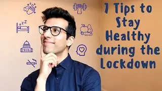 7 Tips to Stay Healthy During the Lockdown || Coronavirus (COVID-19) Series