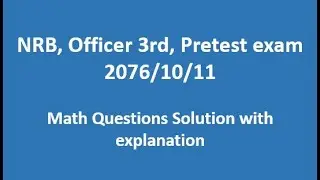 NRB Officer third pretest exam 2076/10/11,  math solution